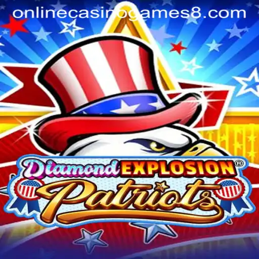 Discover the Thrills of DiamondExplosionPatriots: A Top Online Casino Game