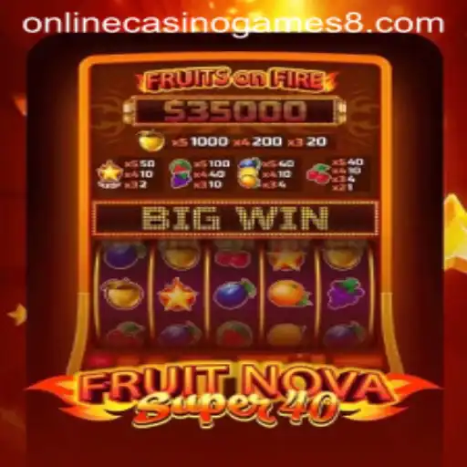 Exploring the Excitement of FruitNovaSuper40 in the World of Online Casino Games